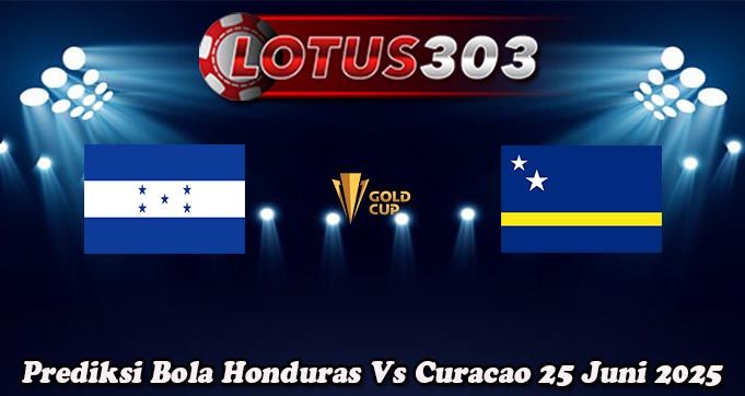 Prediksi Bola Honduras Vs Curacao 25 Juni 2025